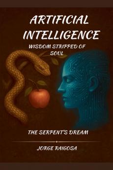 Artificial  Intelligence  wisdom stripped Of Soul