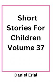 Short Stories For Children Volume 37