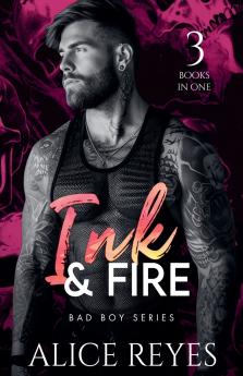 Ink & Fire Bad Boy Series 3 Books in One!