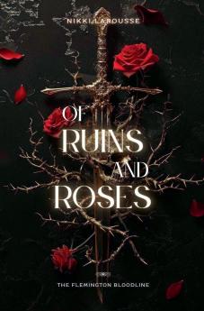 Of Ruins and Roses