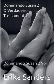 Dominando Susan 2. O Verdadeiro Treinamento