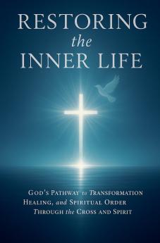 Restoring the Inner Life