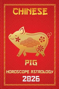 Pig Chinese Horoscope 2026