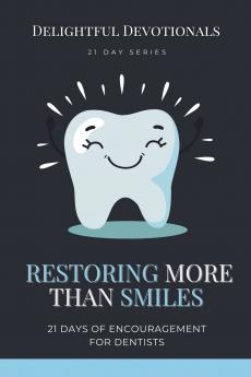 Restoring More Than Smiles