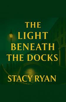 The Light Beneath The Docks