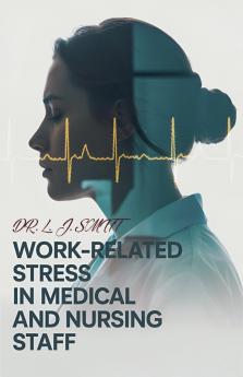 Work-Related Stress in Medical Staff and Nurses