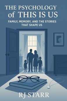 The Psychology of This Is Us