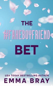 The #FakeBoyfriend Bet