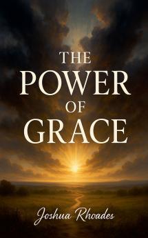 The Power Of Grace