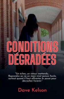 Conditions dégradées