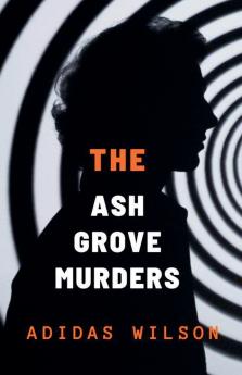 The Ash Grove Murders - DCI Michael Holloway Mystery