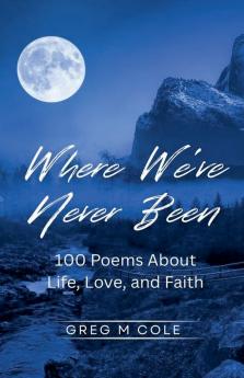 Where We've Never Been