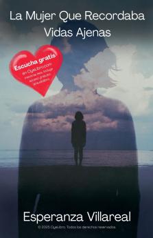 La Mujer Que Recordaba Vidas Ajenas
