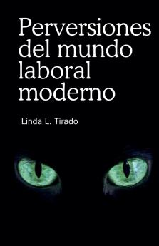 Perversiones del mundo laboral moderno