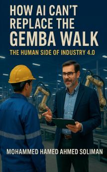 How AI Can't Replace the Gemba Walk