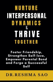 Nurture Interpersonal Dynamics & Thrive Together