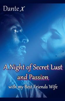 A Night of Secret Lust and Passion