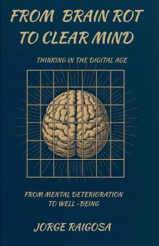 From  Brain Rot To Clear   Mind