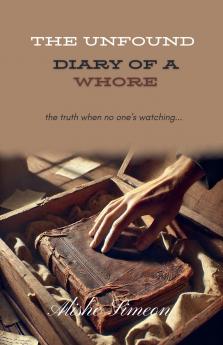 The Unfound Diary of a Whore