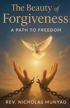 The Beauty of Forgiveness