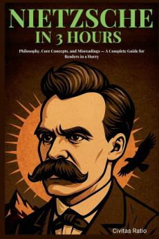 Nietzsche in 3 Hours