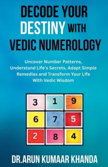 Decode Your Destiny with Vedic Numerology