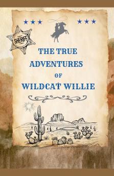 The True Adventures of Wildcat Willie
