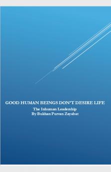 Good Human Beings Don't Desire Life
