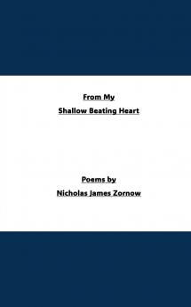 From My Shallow Beating Heart