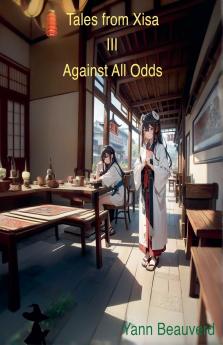 Tales from Xisa III - Against All Odds