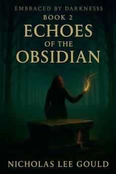 Echoes Of The Obsidian