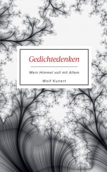 Gedichtedenken - Mein Himmel voll mit Allem