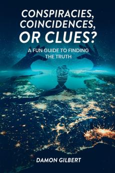 Conspiracies Coincidences Or Clues?