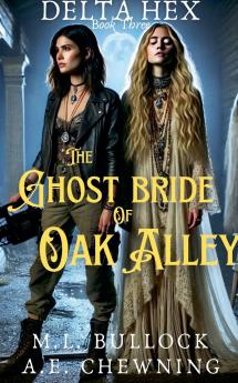 The Ghost Bride of Oak Alley
