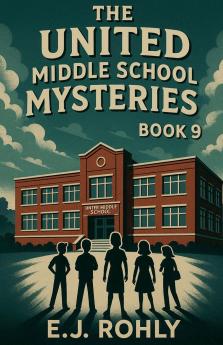 The United Middle School Mysteries Book 9