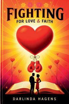 Fighting for Love and Faith