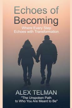 Echoes of Becoming