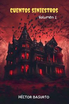 Cuentos Siniestros Volumen 1
