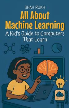 All About Machine Learning