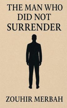The Man Who Did Not Surrender