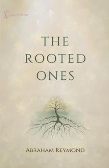 The Rooted Ones