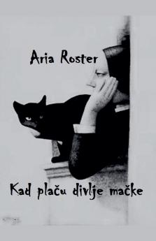 Kad plaču divlje mačke