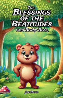 The Blessings of the Beatitudes with Benny Bear