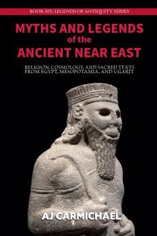 Myths and Legends of the Ancient Near East