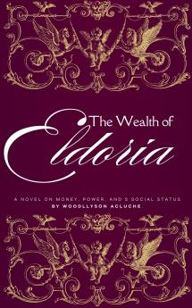The Wealth of Eldoria