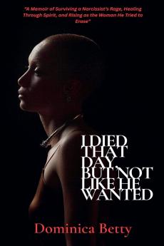 I Died That Day But Not Like He Wanted