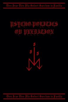 Psycho-Politics ov Predation