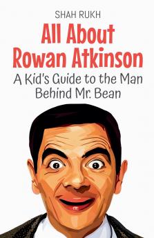 All About Rowan Atkinson