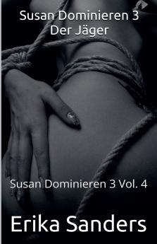 Susan Dominieren 3. Der Jäger