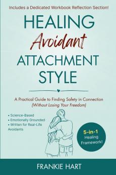 Healing Avoidant Attachment Style